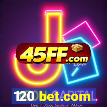 120 bet.com